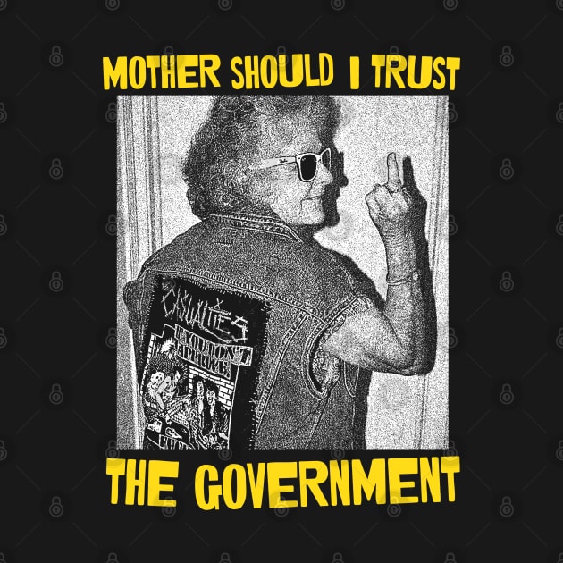 Mother should i trust the gov by fuzzdevil