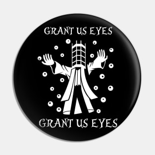 Grant Us Eyes Pin