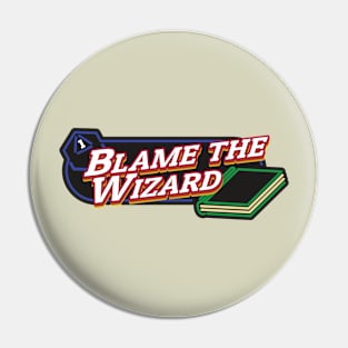 Blame the Wizard Pin