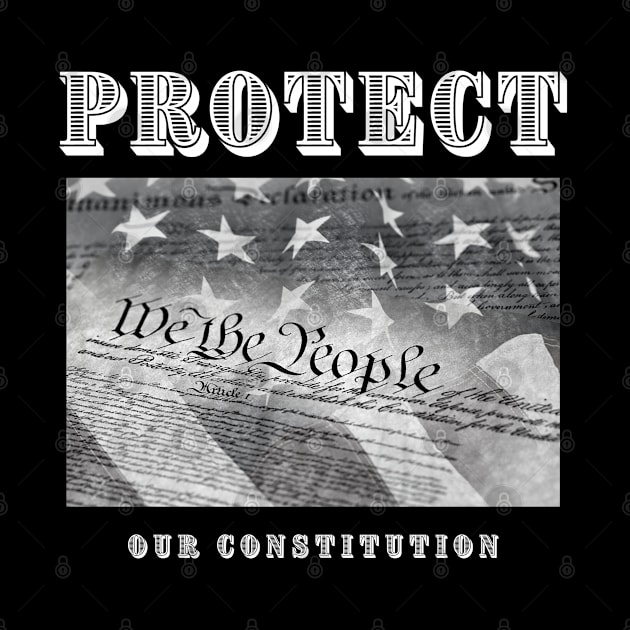 Protect Our Constitution by Ognisty Apparel