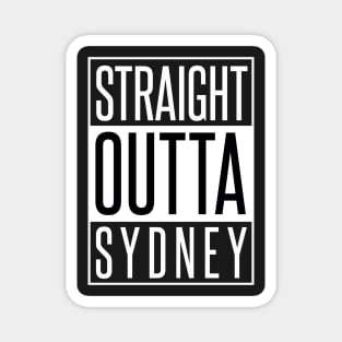 STRAIGHT OUTTA SYDNEY Magnet