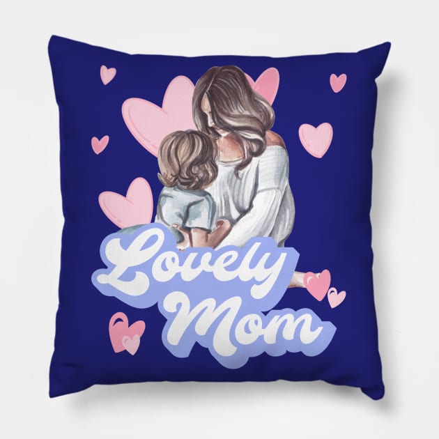 Lovely Mom Pillow by Dot68Dreamz