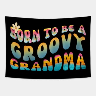 Born To Be A Groovy Grandma Tapestry