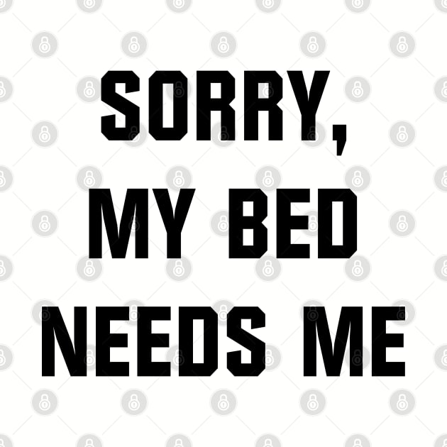 Sorry, My Bed Needs Me by Venus Complete