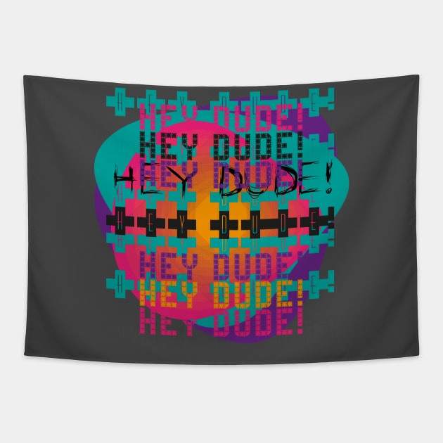 Hey Dude! Tapestry by Marco Casarin 