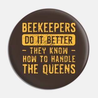 Beekeepers Do It Better! Pin