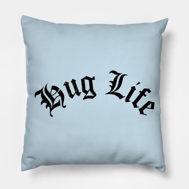 Hug Life Pillow by Gimmickbydesign