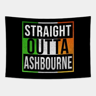 Straight Outta Ashbourne - Gift for Irish, Irishmen , Irishwomen,paddy, From Ashbourne in Ireland Irish Tapestry