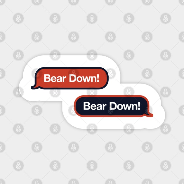 Bear Down Text Message Magnet by Rad Love