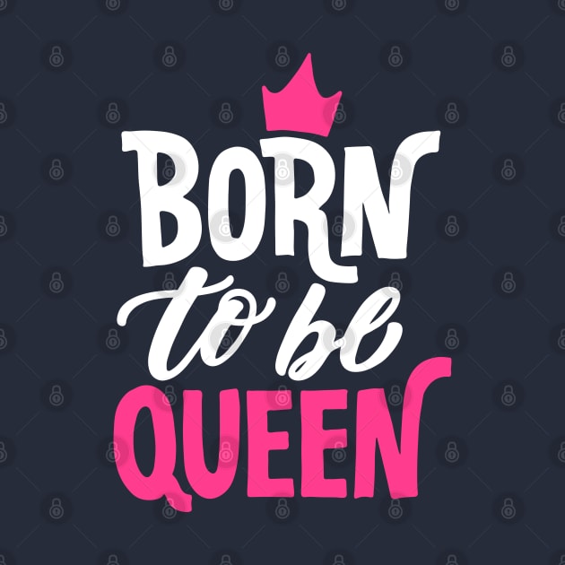 Born to be Queen by machmigo