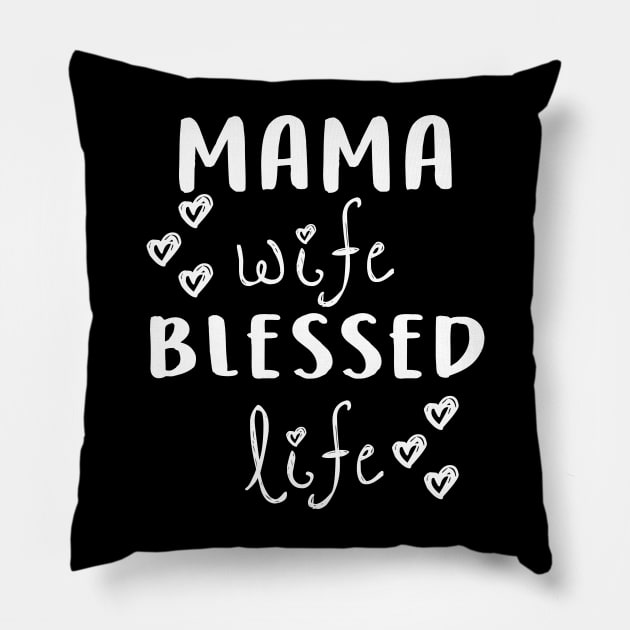 Mama wife blessed life Pillow by Laevs