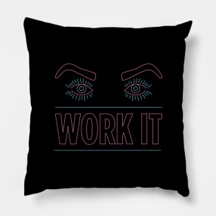 Work it girl Pillow