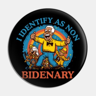 I Identify As Non Bidenary 4th Of July Pin