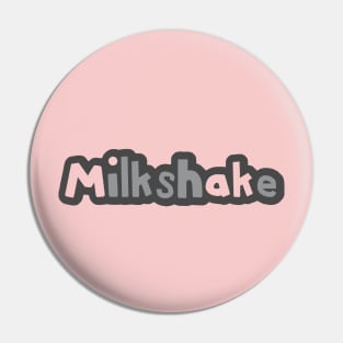 Strawberry Pink Milkshake Ultimate Gray Typography Pin