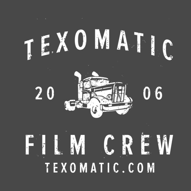 Texomatic Film Crew by Texomatic