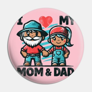 I love my mom and dad Pin