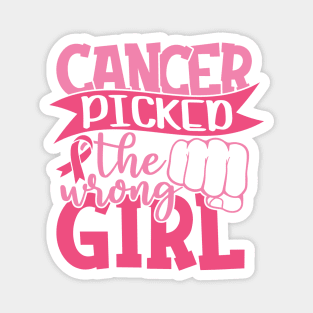 Cancer picked the wrong girl Magnet