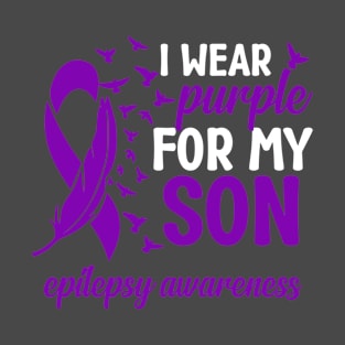 Epilepsy Awareness I Wear Purple For My SON Epilepsy Mom T-Shirt