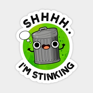 I'm Stinking Cute Smelly Trash Pun Magnet