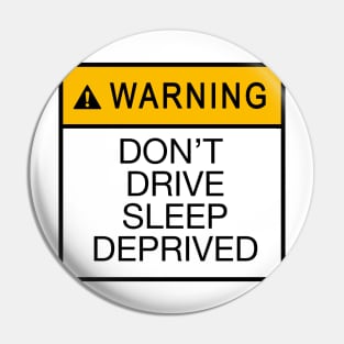 Warning dont drive sleep deprived stickers plus Pin