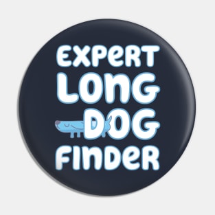 Expert Long Dog Finder Pin