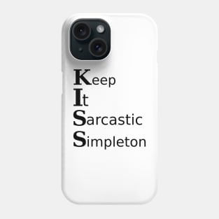 Keep it... Phone Case