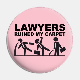 Lawyers ruined my Carpet Pin