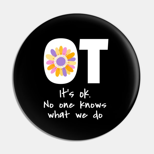 OT It's Ok No One Knows What We Do Pin by Teesson