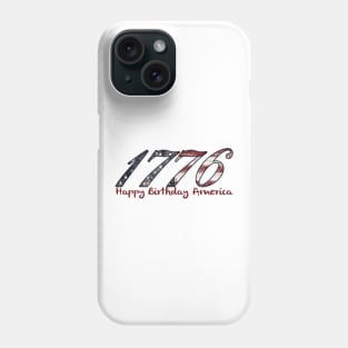 1776 - Happy Birthday America Phone Case