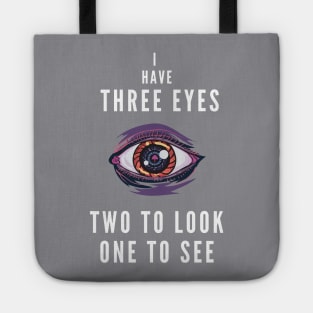 I have three eyes Tote