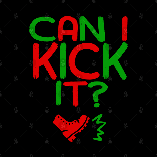 Can I Kick It - 04a - Novelty Hip Hop Vibes by Tokoku Design