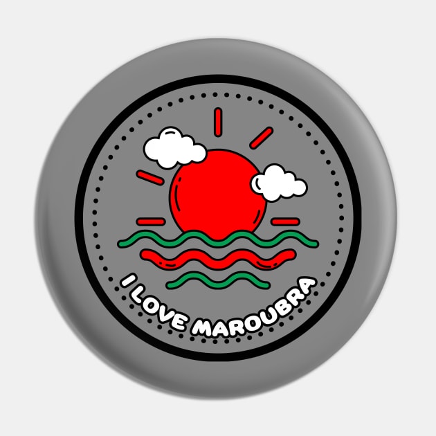 I LOVE MAROUBRA - RED AND GREEN Pin by SERENDIPITEE