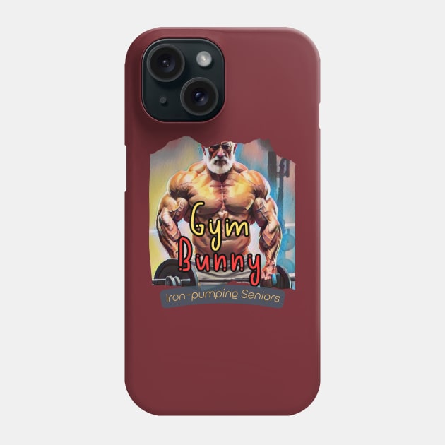 Gym Bunny (iron-pumping Seniors) Phone Case by PersianFMts