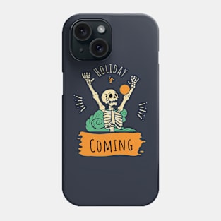 Holiday is coming Phone Case