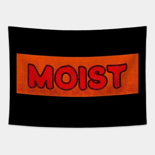 MOIST t-shirt Tapestry