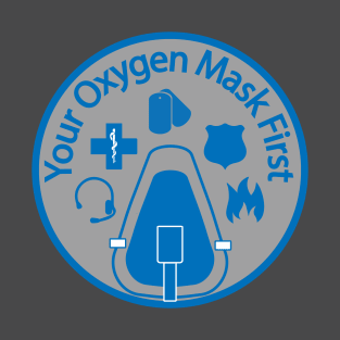 Your Oxygen Mask First T-Shirt