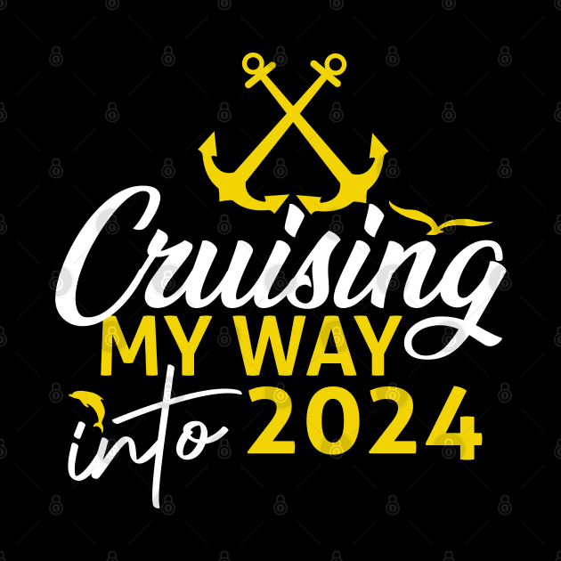 Cruising My Way Into 2024 New Year 2024 Cruise Apparel by badCasperTess