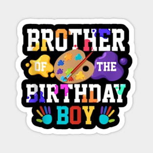 Brother Of The Birthday Boy Painting Family Matching Party Magnet