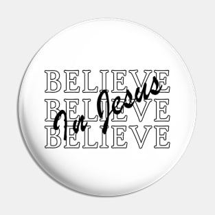 Believe In Jesus Pin