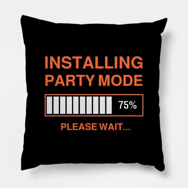 INSTALLING PARTY MODE Pillow by WeirdFlex