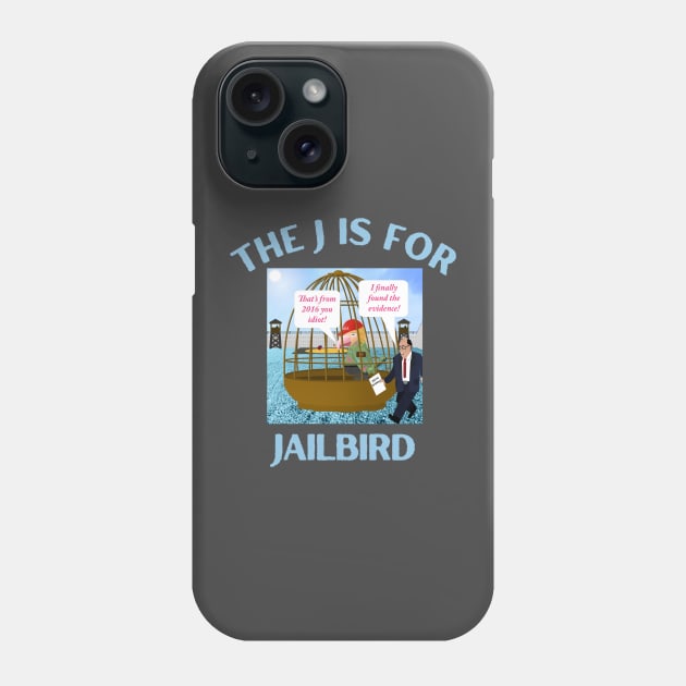 Donald J Trump Jailbird with Bumbling Rudy Giuliani Phone Case by Funny Bone