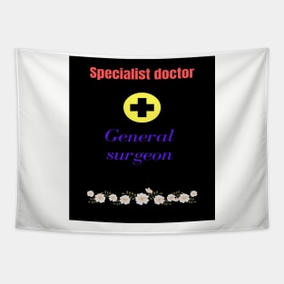 Doctor  general  surgeon T-shirts. Tapestry