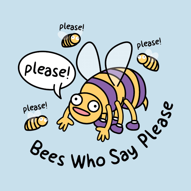 Bees Who Say Please Manners by natural20kids