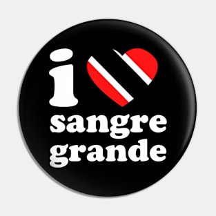 I Love Sangre Grande | Visit Trinidad | I Love Trinidad And Tobago | Trinidad Slang Pin