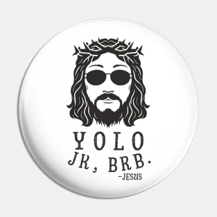 Yolo Jk Brb Jesus Easter Day Pin