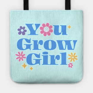 You grow girl Tote