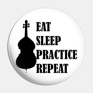 Eat Sleep Practice Repeat: Bass Pin