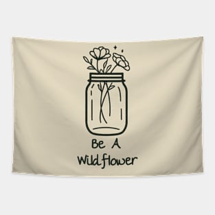 Be A Wildflower Tapestry