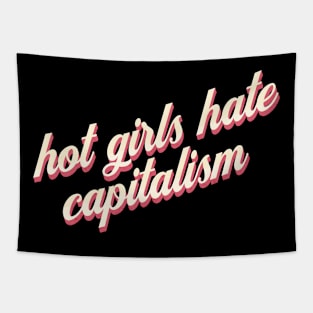 Hot Girls Against Capitalism: The Movement Tapestry