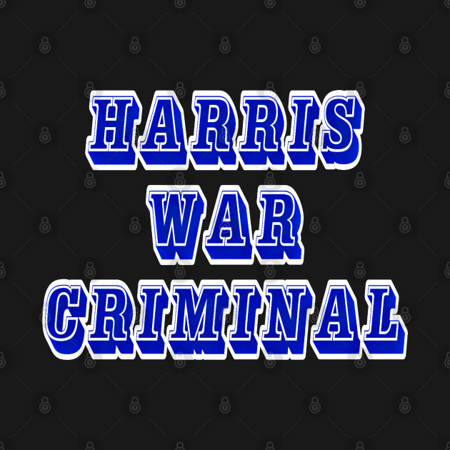 Harris War Criminal - Back by SubversiveWare